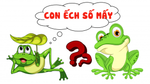 Con ếch số mấy?