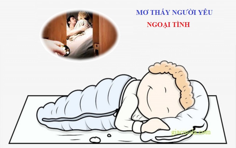 Mơ thấy người yêu ngoại tình đánh con gì