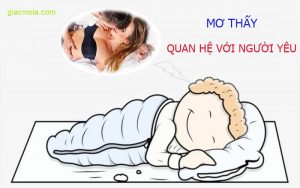 Nằm mơ thấy quan hệ với người yêu có điềm gì?