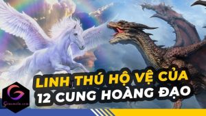 Linh thú của 12 cung hoàng đạo