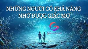 Những người có khả năng nhớ được giấc mơ là ý nghĩa gì