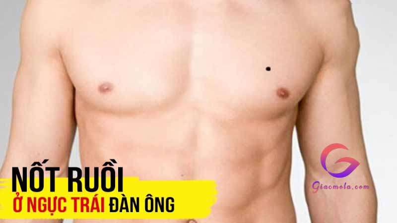 Nam giới có nốt ruồi bên ngực trái