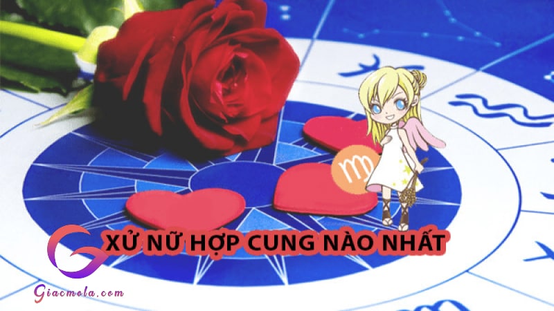 Nữ cung Xử Nữ hợp với cung nào nhất trong tình yêu