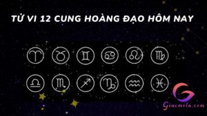 Tử vi 12 cung hoàng đạo hôm nay