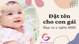 Cách đặt tên con gái hay và ý nghĩa