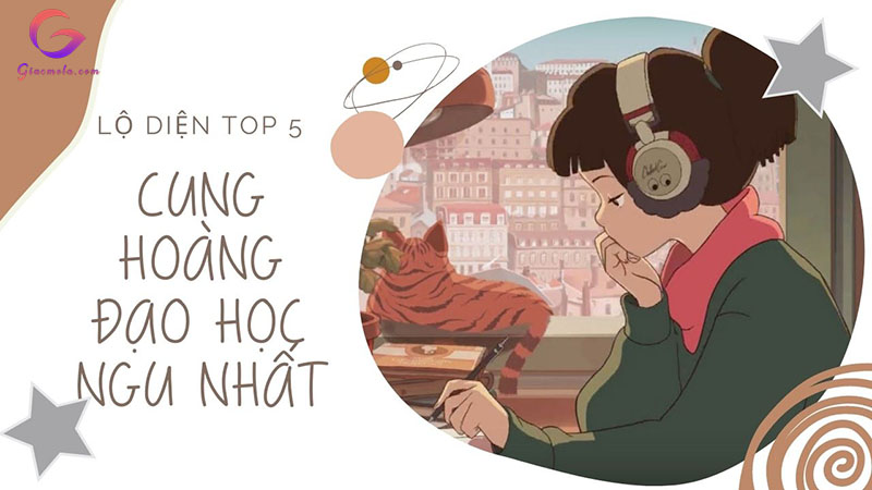 Cung nào học dốt nhất trong 12 cung hoàng đạo