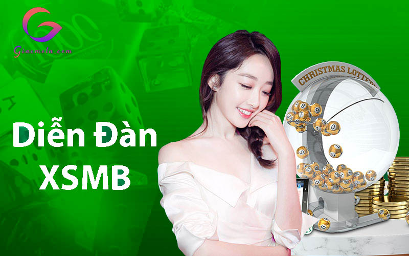 Diễn đàn XSMB - Nơi chia sẻ thảo luận XSMb hôm nay