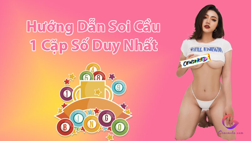 Hướng dẫn soi cầu một cặp số duy nhất chuẩn xác