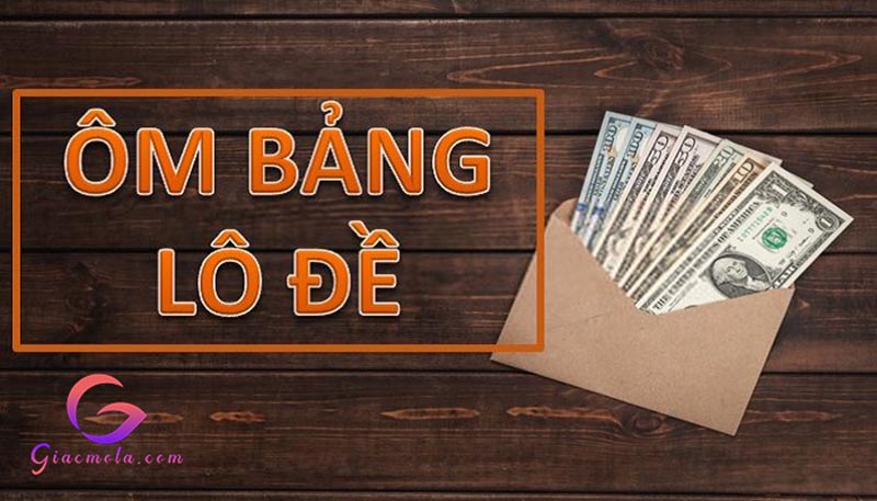 Kinh nghiệm ôm bảng lô đề hiệu quả nhất