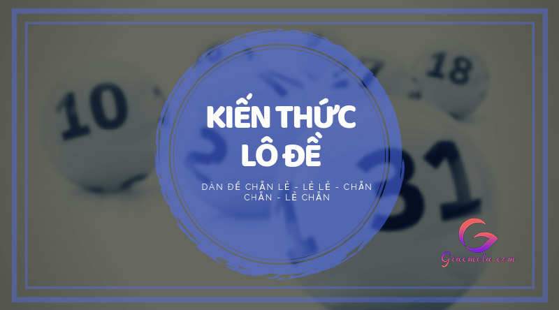 Kinh nghiệm soi cầu lô đề chuẩn xác nhất