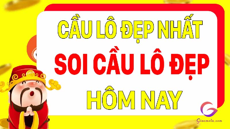 Lô đẹp hôm nay vip con gì? Đánh số mấy?