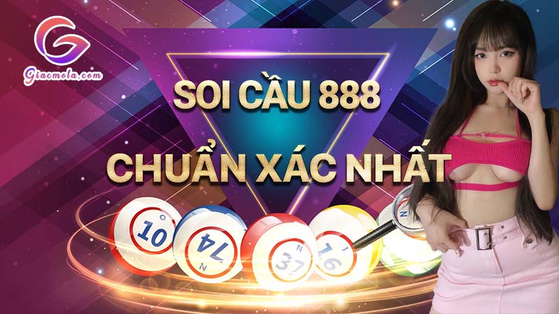 Soi cầu miễn phí 888 hôm nay chính xác nhất