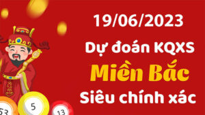 Soi cầu XSMB hôm nay 19 06 2023