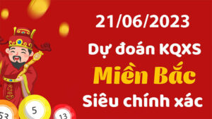 Soi cầu XSMB hôm nay 21 06 2023