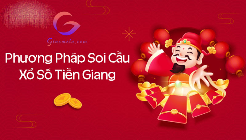 Các phương pháp soi cầu xổ số Tiền Giang