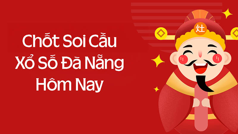 Chốt soi cầu sổ số đà nẵng hôm nay