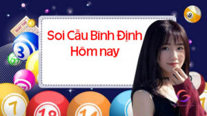 Soi cầu Bình định hôm nay chuẩn xác nhất