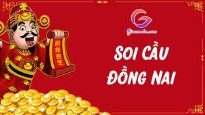 Soi cầu Đồng Nai chuẩn xác nhất hôm nay