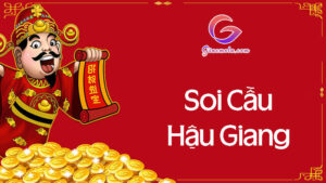 Soi cầu Hậu Giang siêu chuẩn hôm nay