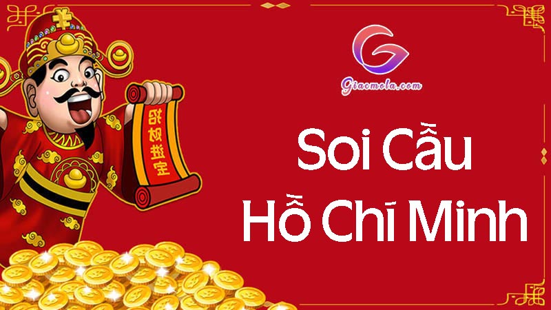 Soi cầu Hồ Chí MInh siêu chuẩn hôm nay