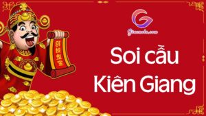 Soi cầu Kiên Giang siêu chuẩn hôm nay