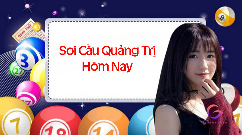 Soi cầu Quảng Trị hôm nay