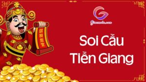 Soi cầu Tiền Giang chuẩn xác hôm nay