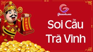 Soi cầu Trà Vinh chuẩn xác hôm nay