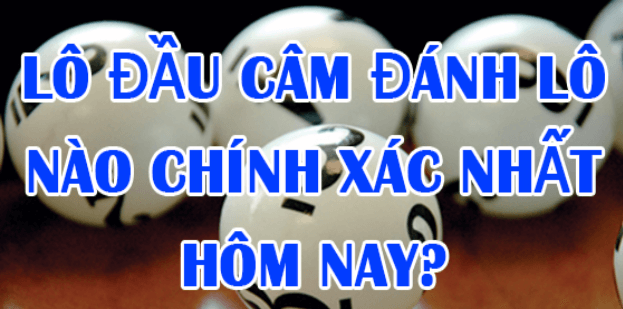 Lô đầu câm là gì? Khi đầu đít lô câm đánh con gì ngày mai thì dễ trúng nhất