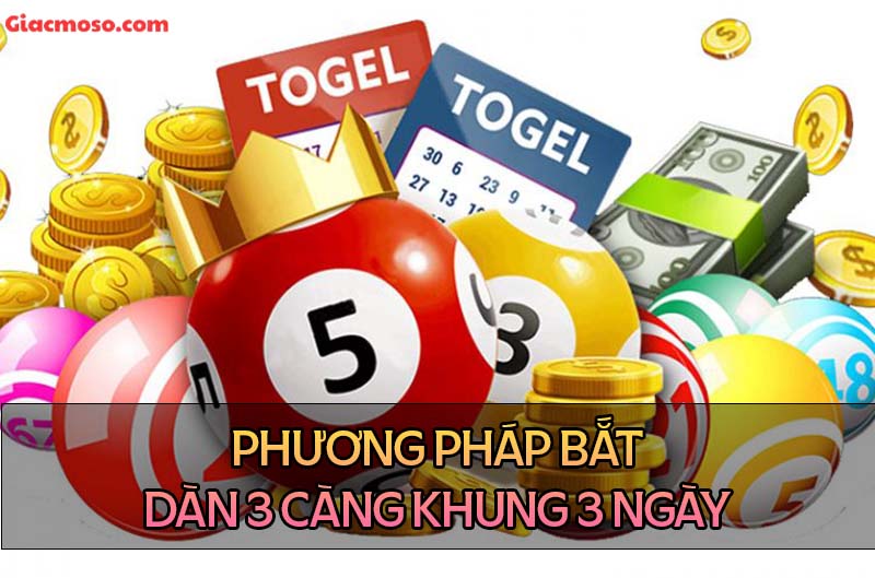 Phương pháp bắt dàn đề 3 càng khung 3 ngày chuẩn chi tiết nhất