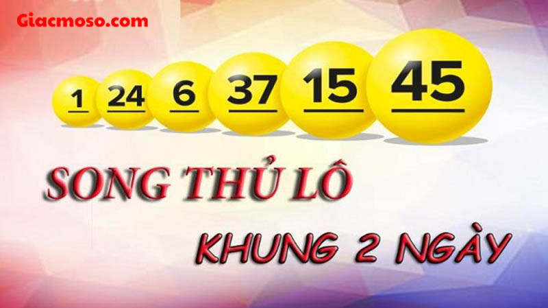 Phương pháp soi cầu song thủ lô khung 2 ngày