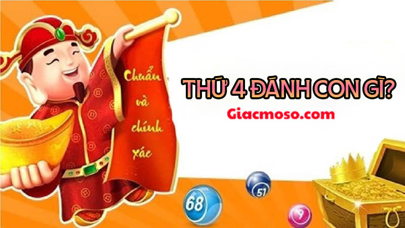 Thần tài ghé thăm vào thứ 4 nên đánh con gì?