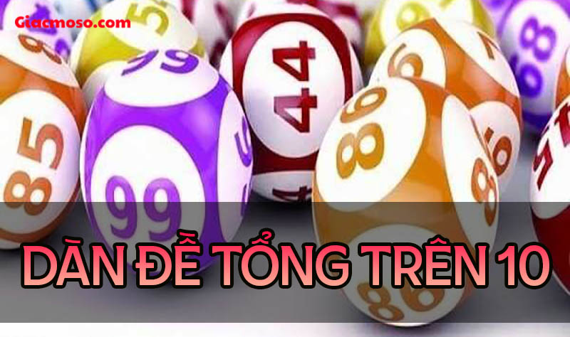 Những nguyên tắc đánh dàn đề tổng trên 10 lô thủ cần biết